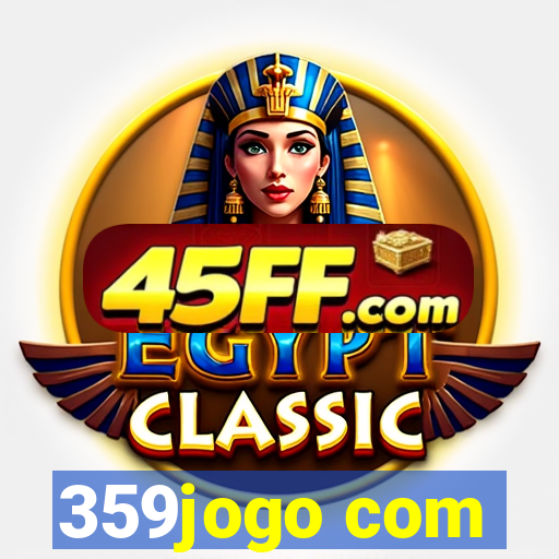 359jogo com